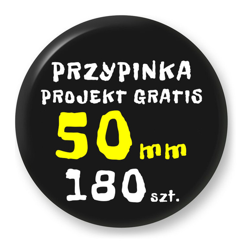 Przypinka Reklamowa z Twoim Wzorem / Logo / Foto - 50 mm - Komplet 180 szt.